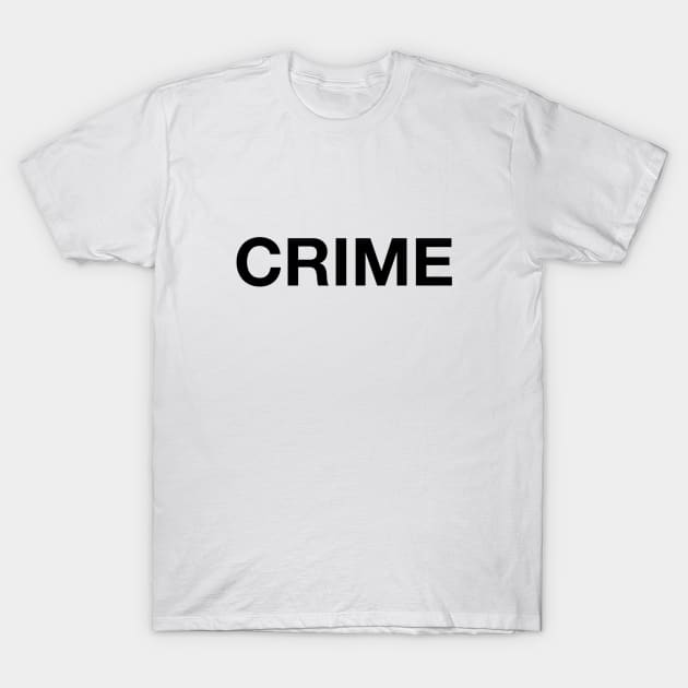 Crime Black Letters T-Shirt by Jonny Black
